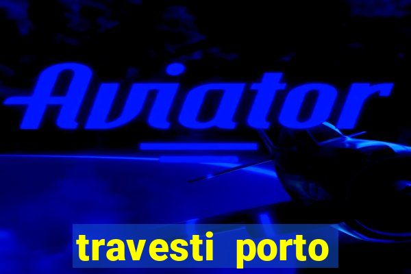 travesti porto velho acompanhante